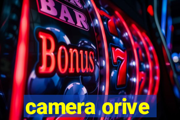 camera orive